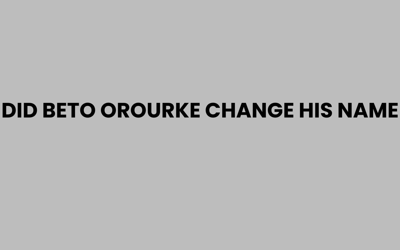 did beto orourke change his name