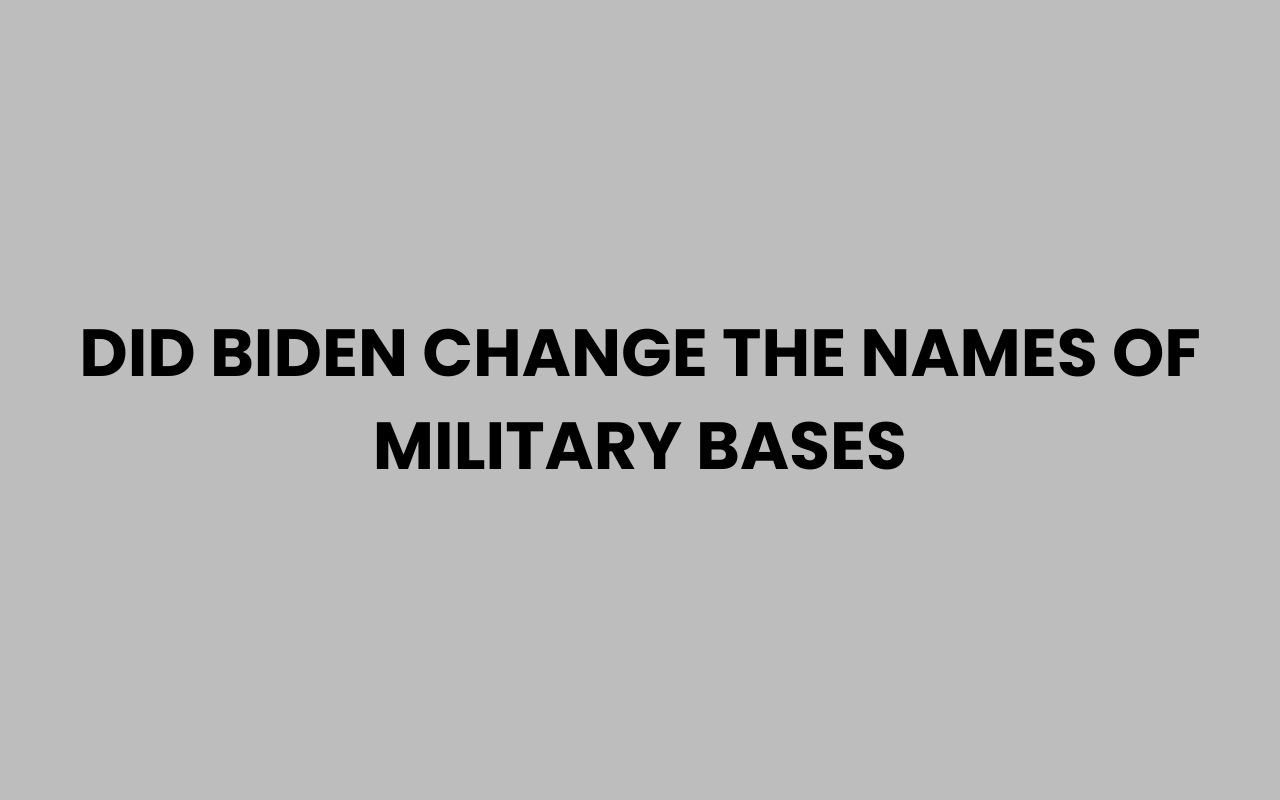 did biden change the names of military bases