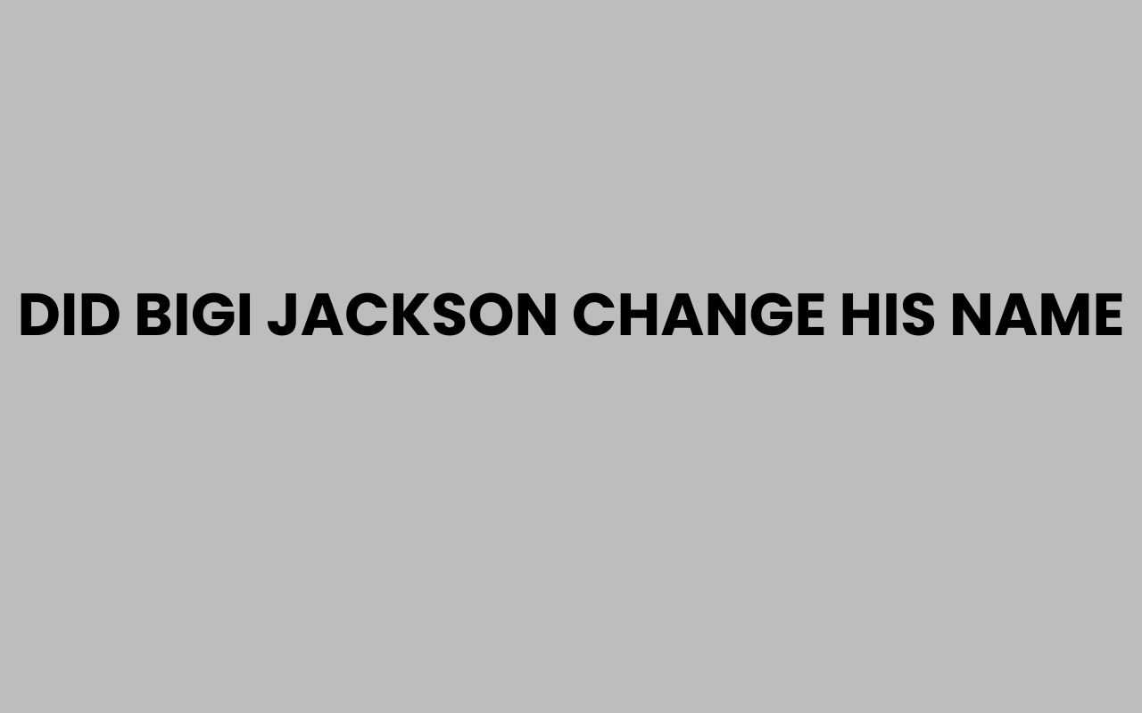 did bigi jackson change his name