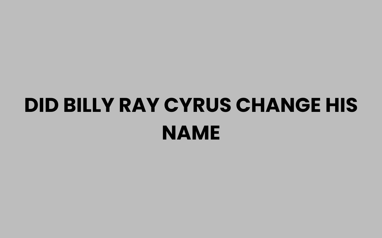 did billy ray cyrus change his name