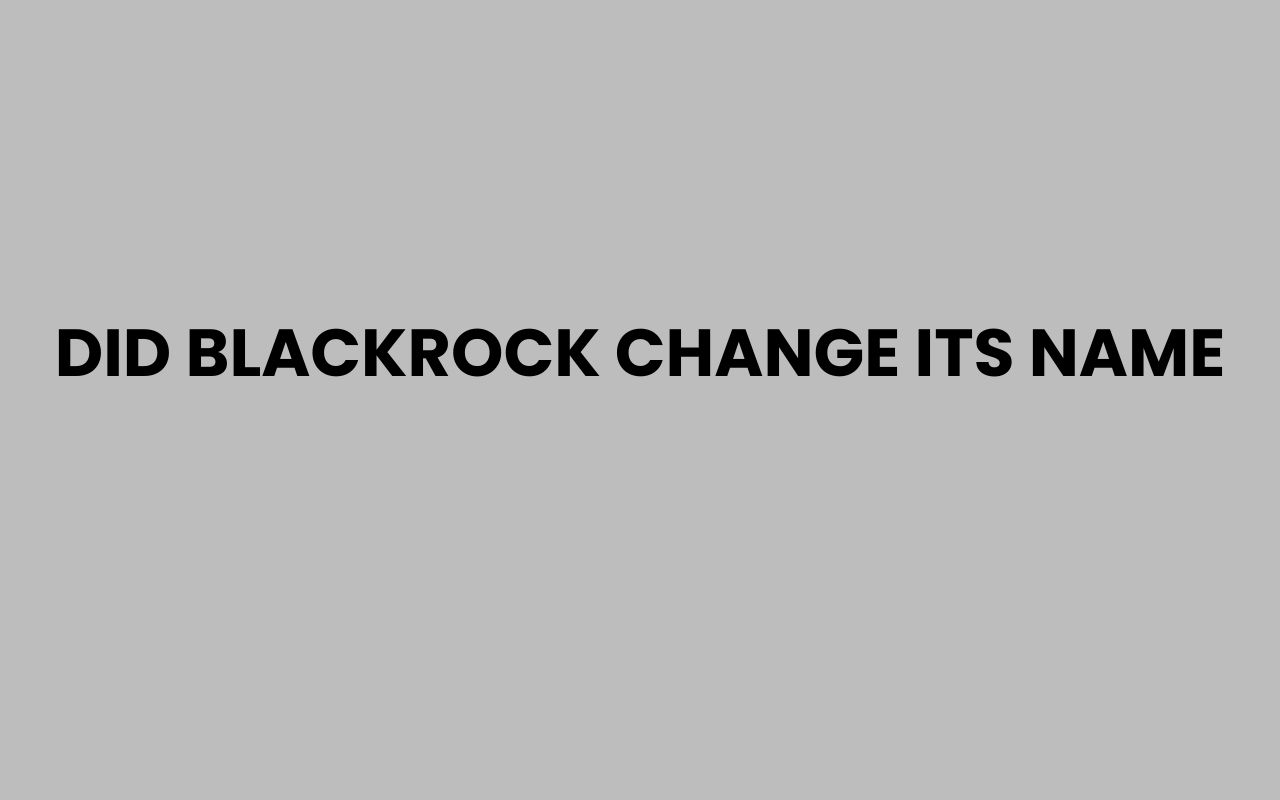 did blackrock change its name