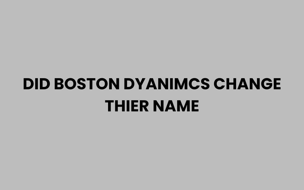 did boston dyanimcs change thier name