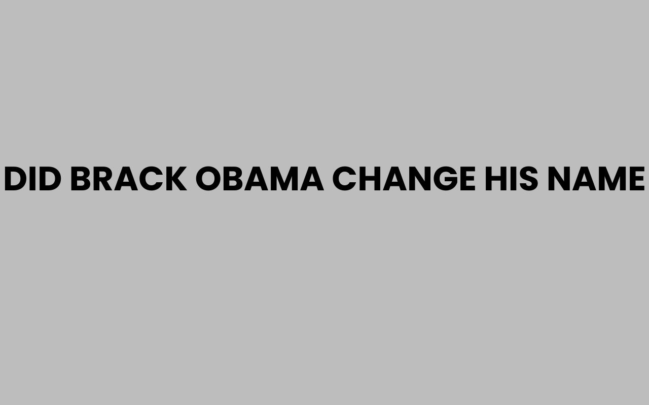 did brack obama change his name
