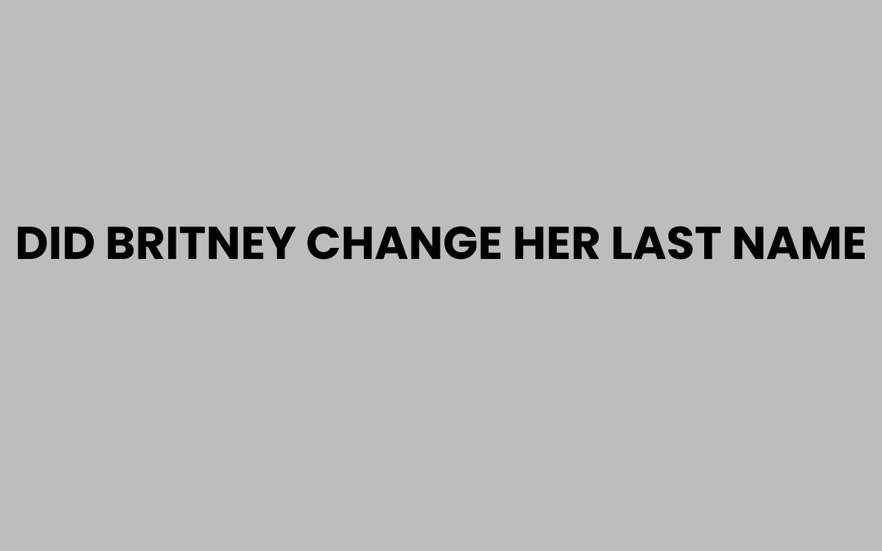 did britney change her last name