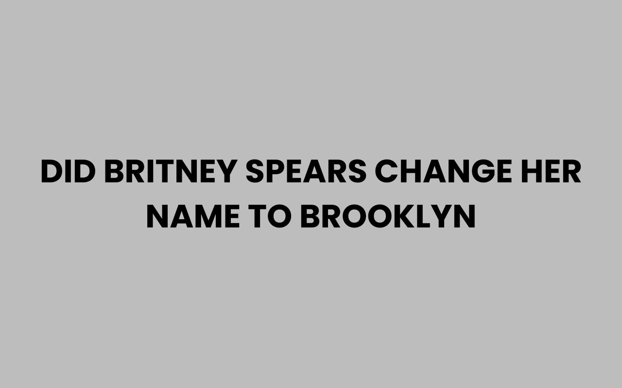 did britney spears change her name to brooklyn