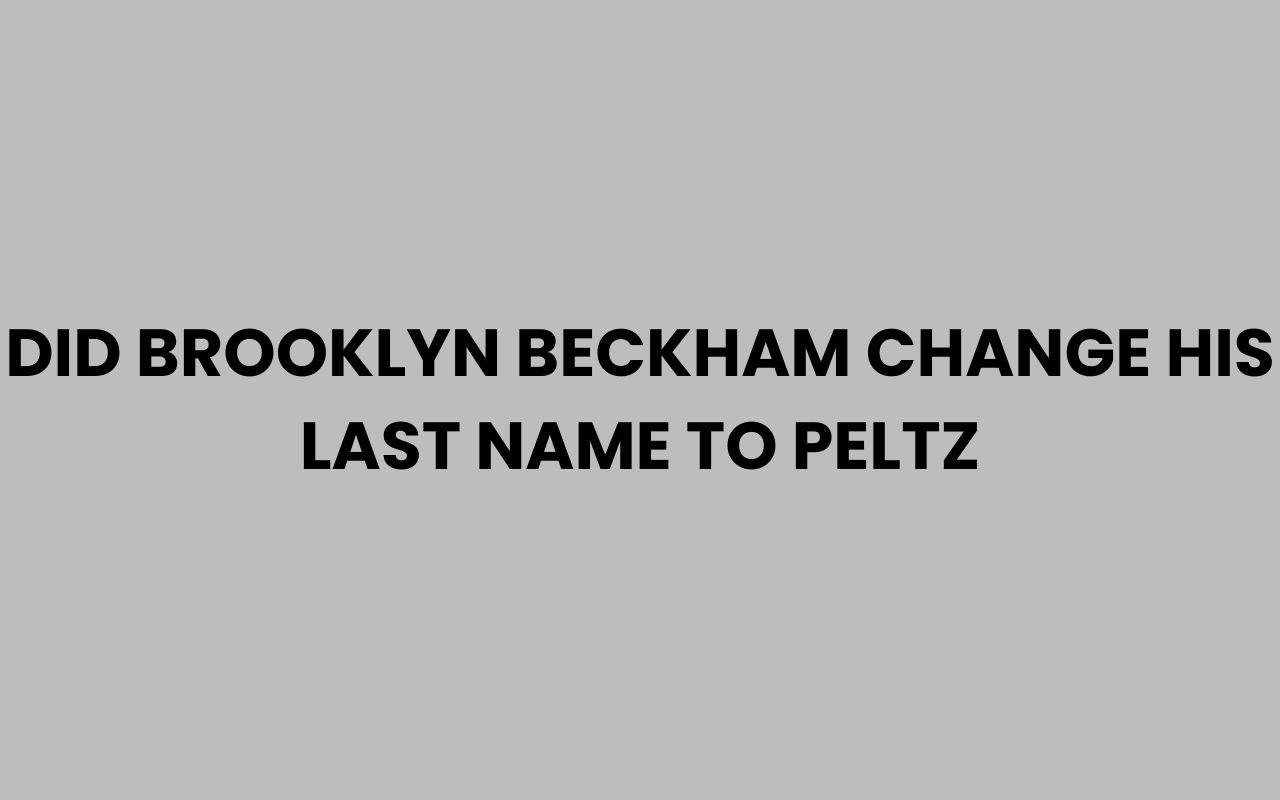 did brooklyn beckham change his last name to peltz