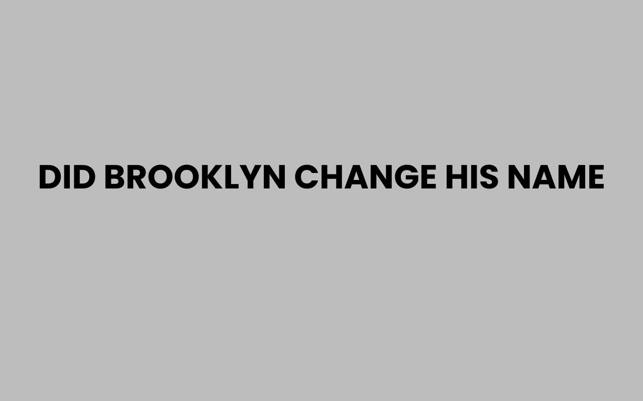 did brooklyn change his name