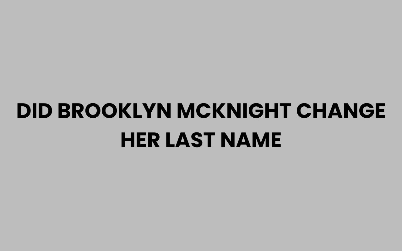 did brooklyn mcknight change her last name