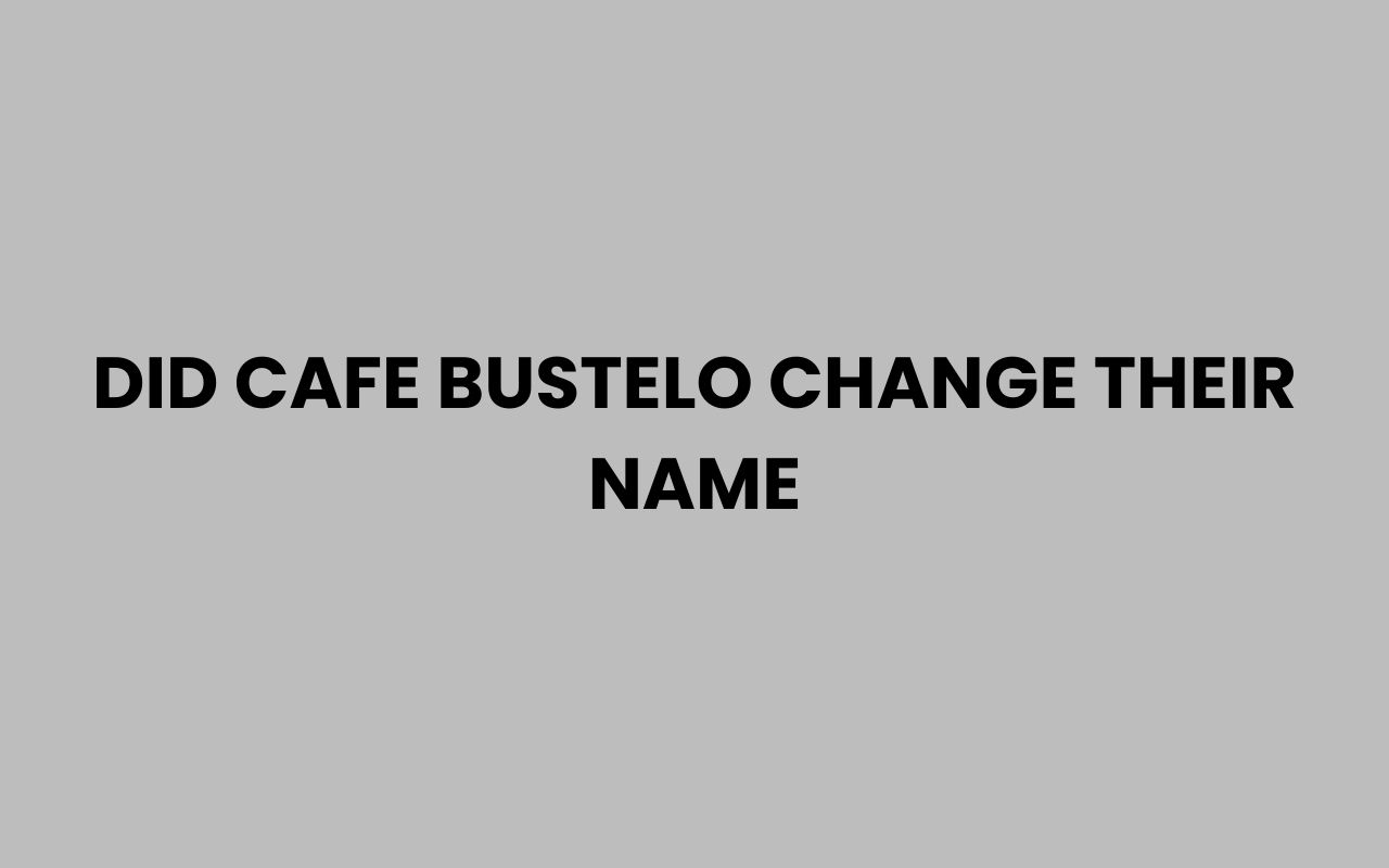 did cafe bustelo change their name