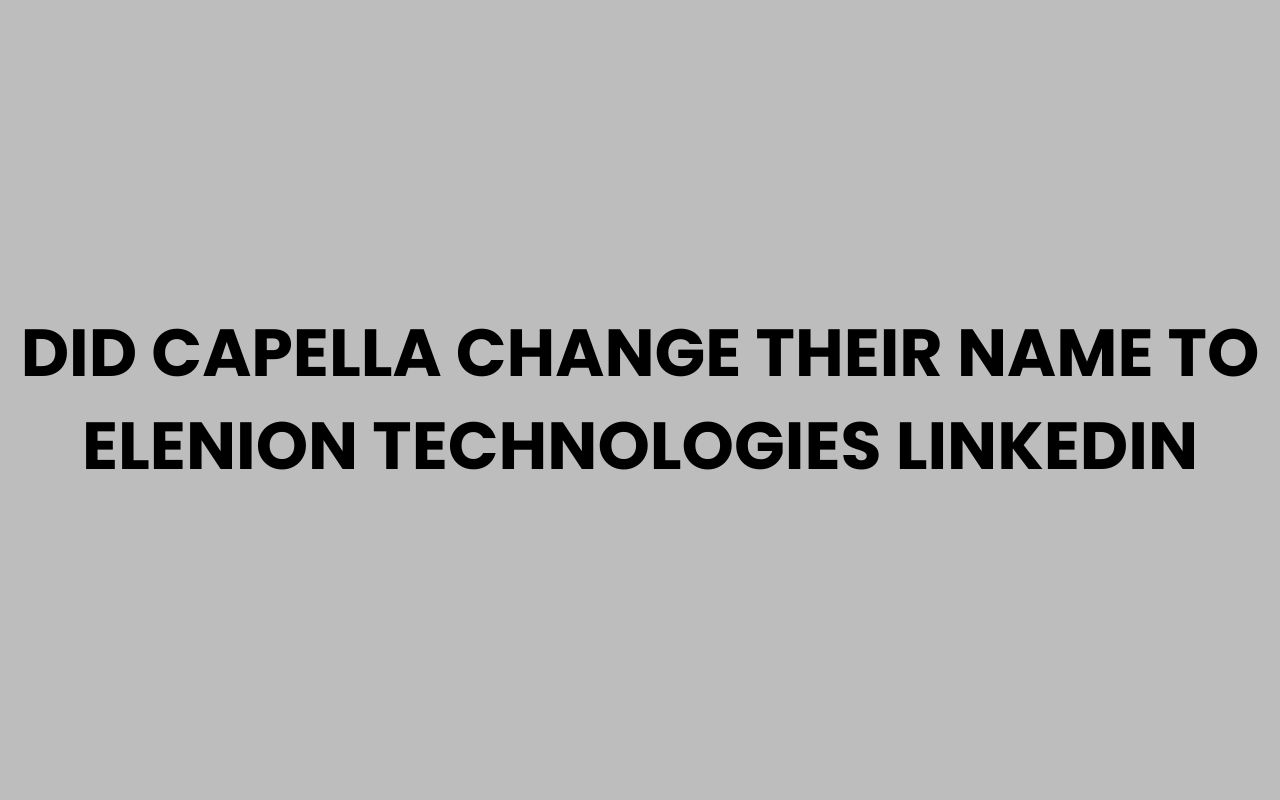 Home did capella change their name to elenion technologies linkedin
