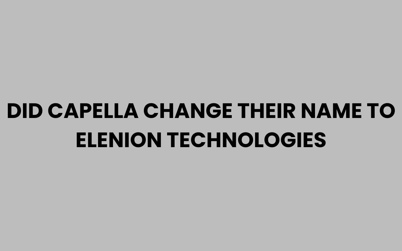 did capella change their name to elenion technologies