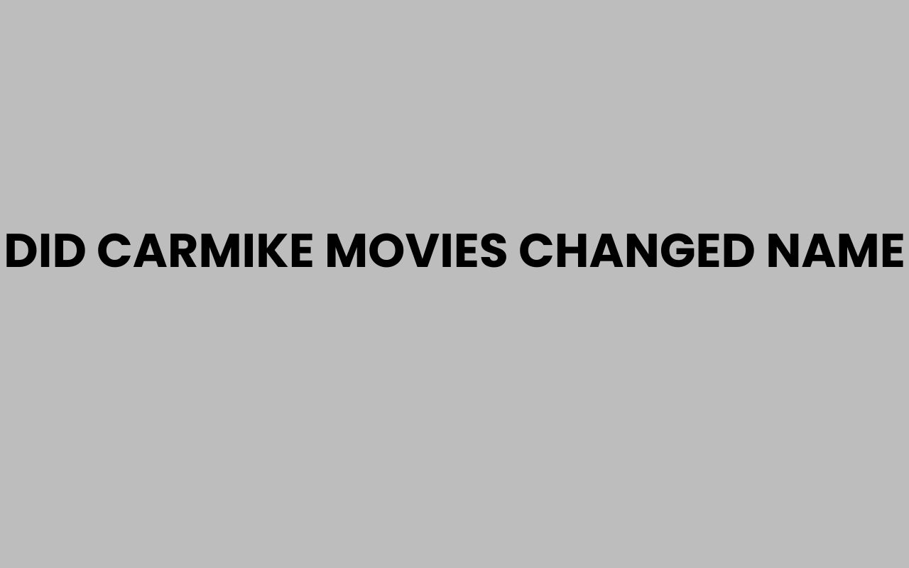 did carmike movies changed name