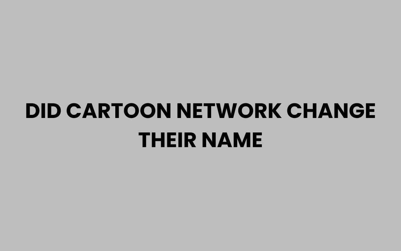 did cartoon network change their name