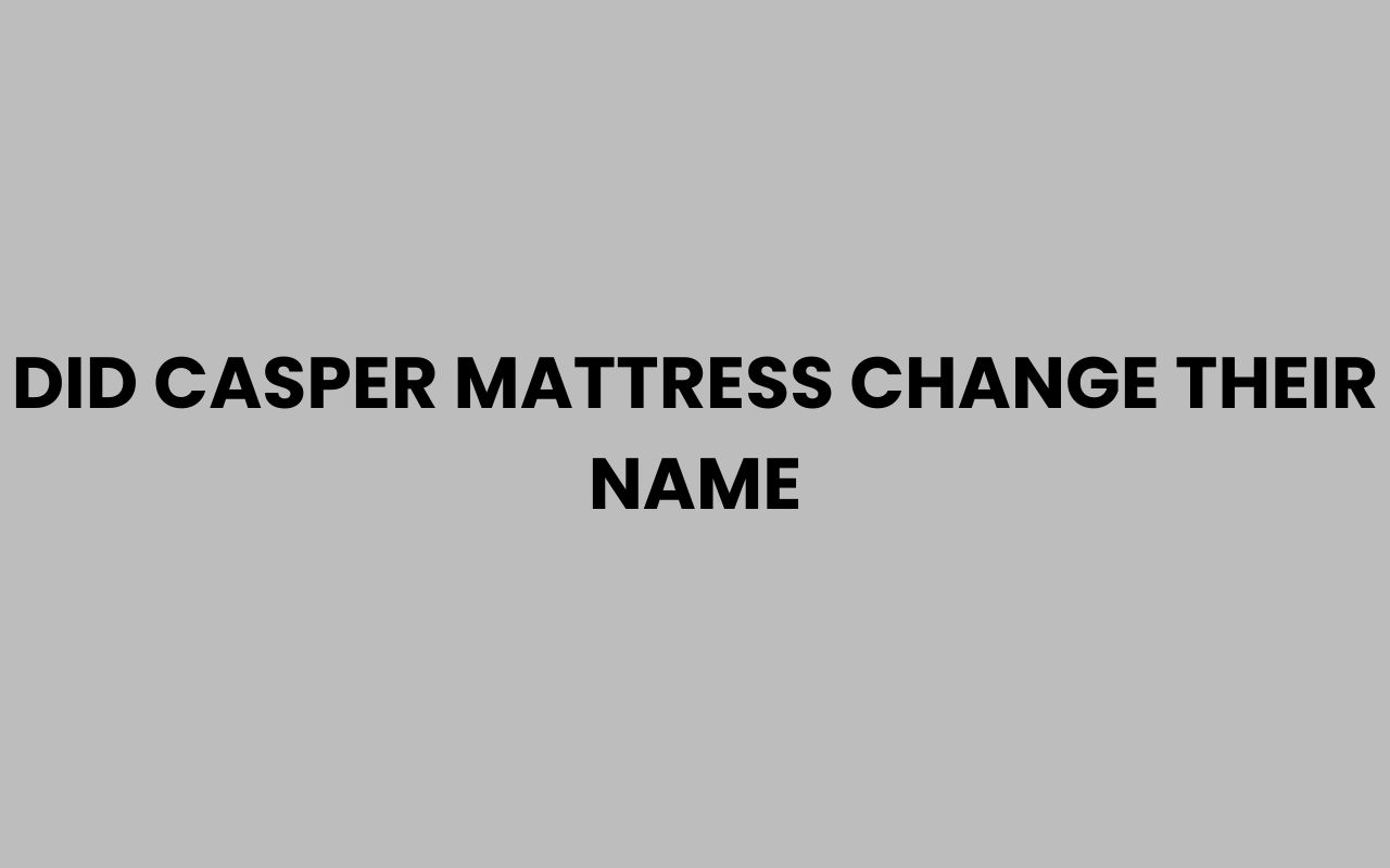 did casper mattress change their name