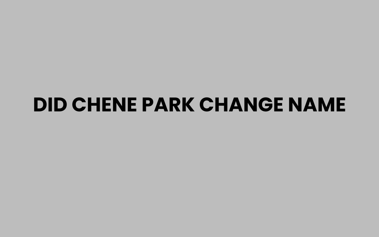 did chene park change name