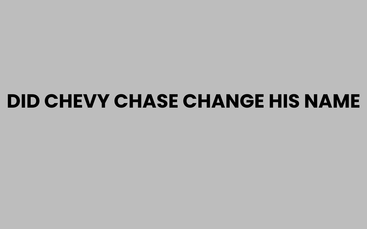 did chevy chase change his name