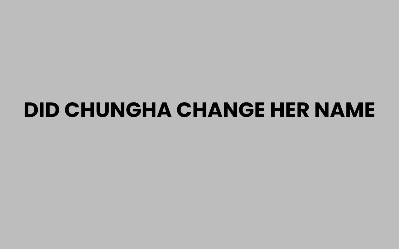 did chungha change her name