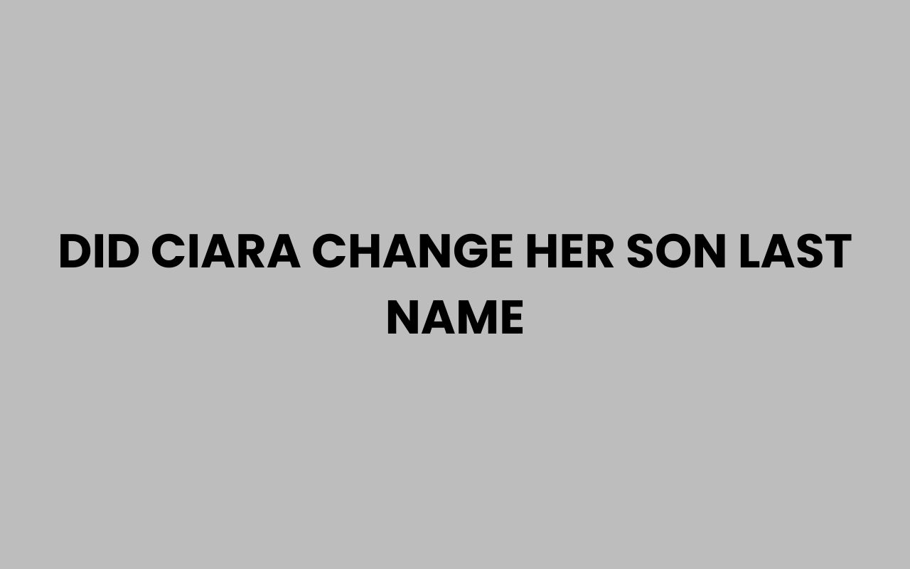 did ciara change her son last name