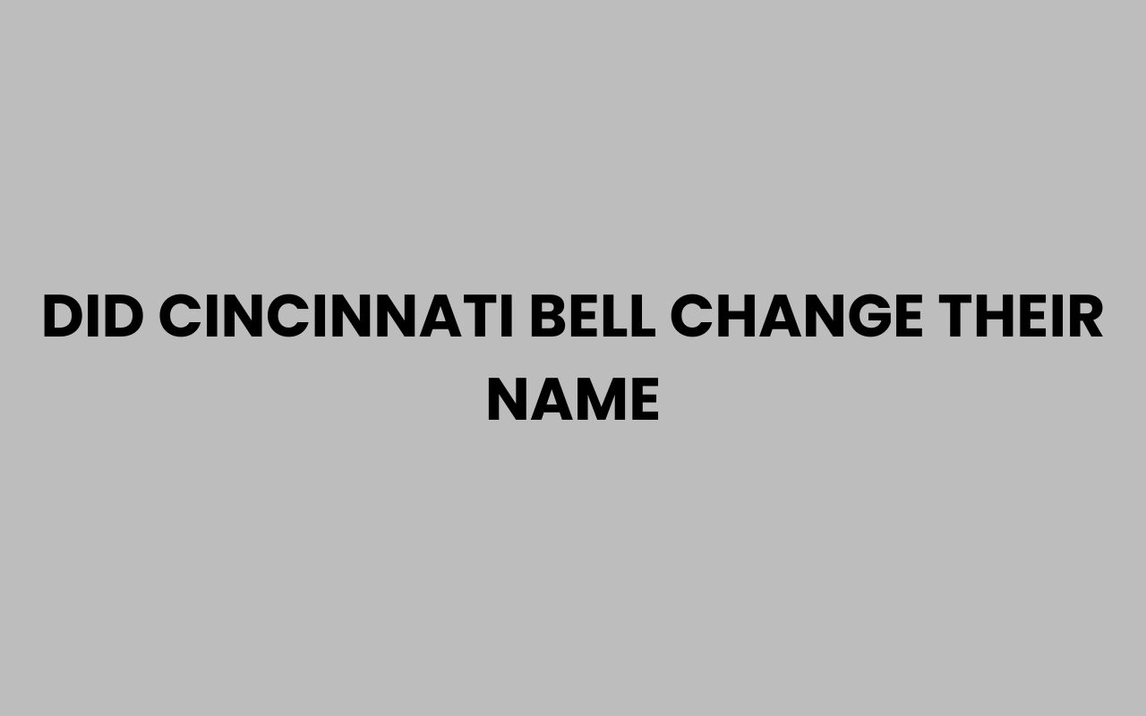 did cincinnati bell change their name