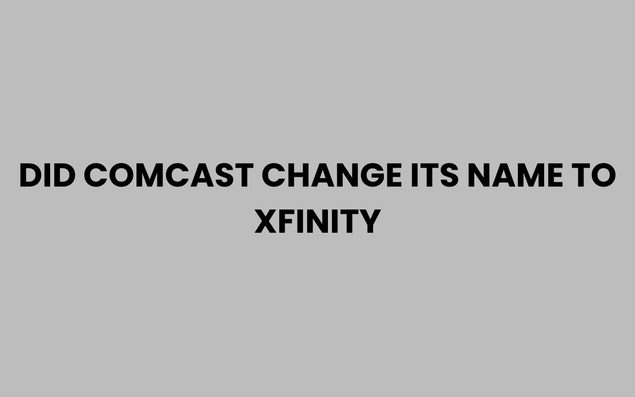 did comcast change its name to