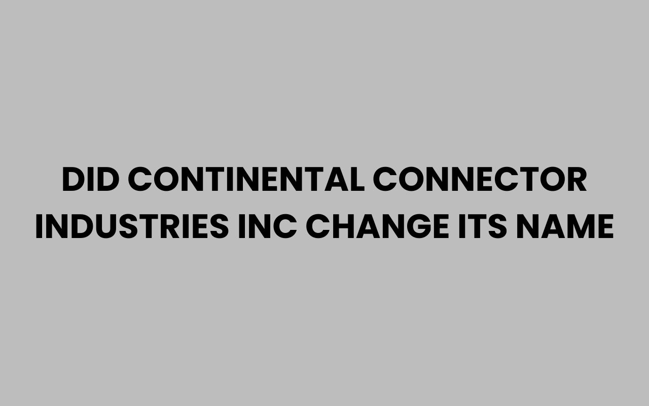 did continental connector industries inc change its name