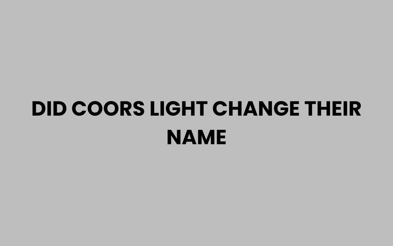 did coors light change their name