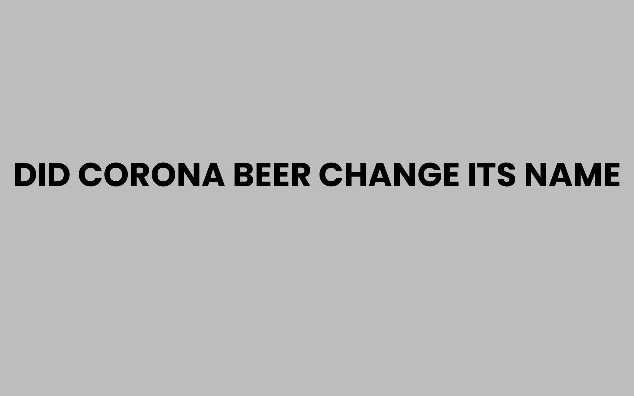 did corona beer change its name