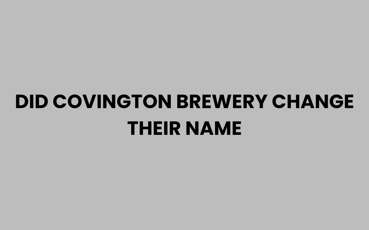 did covington brewery change their name