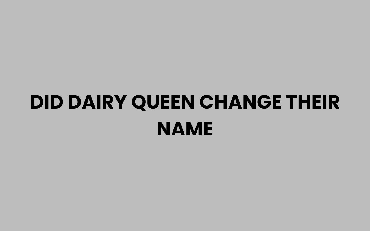 did dairy queen change their name