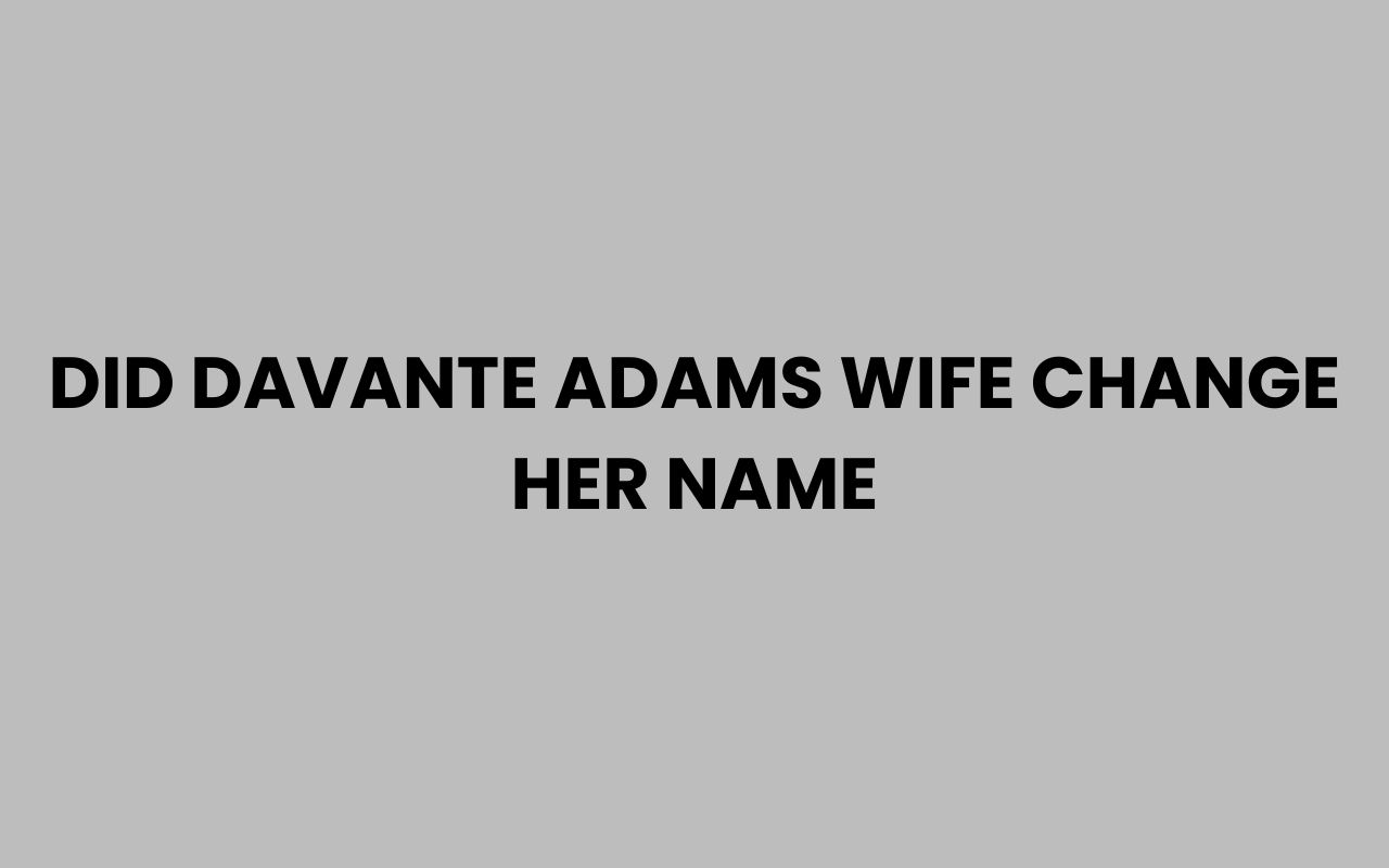 did davante adams wife change her name