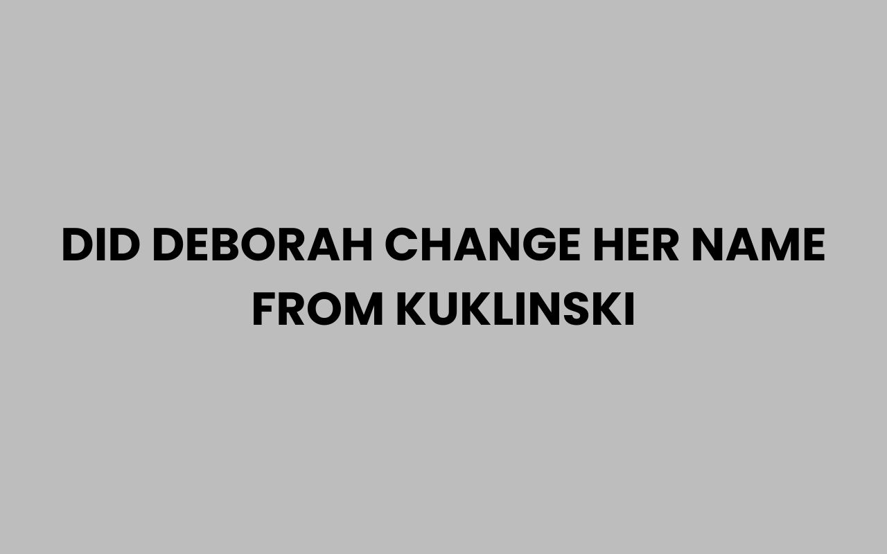 did deborah change her name from kuklinski