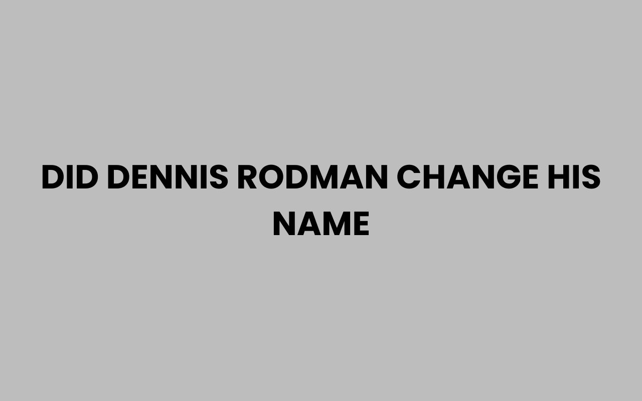 did dennis rodman change his name