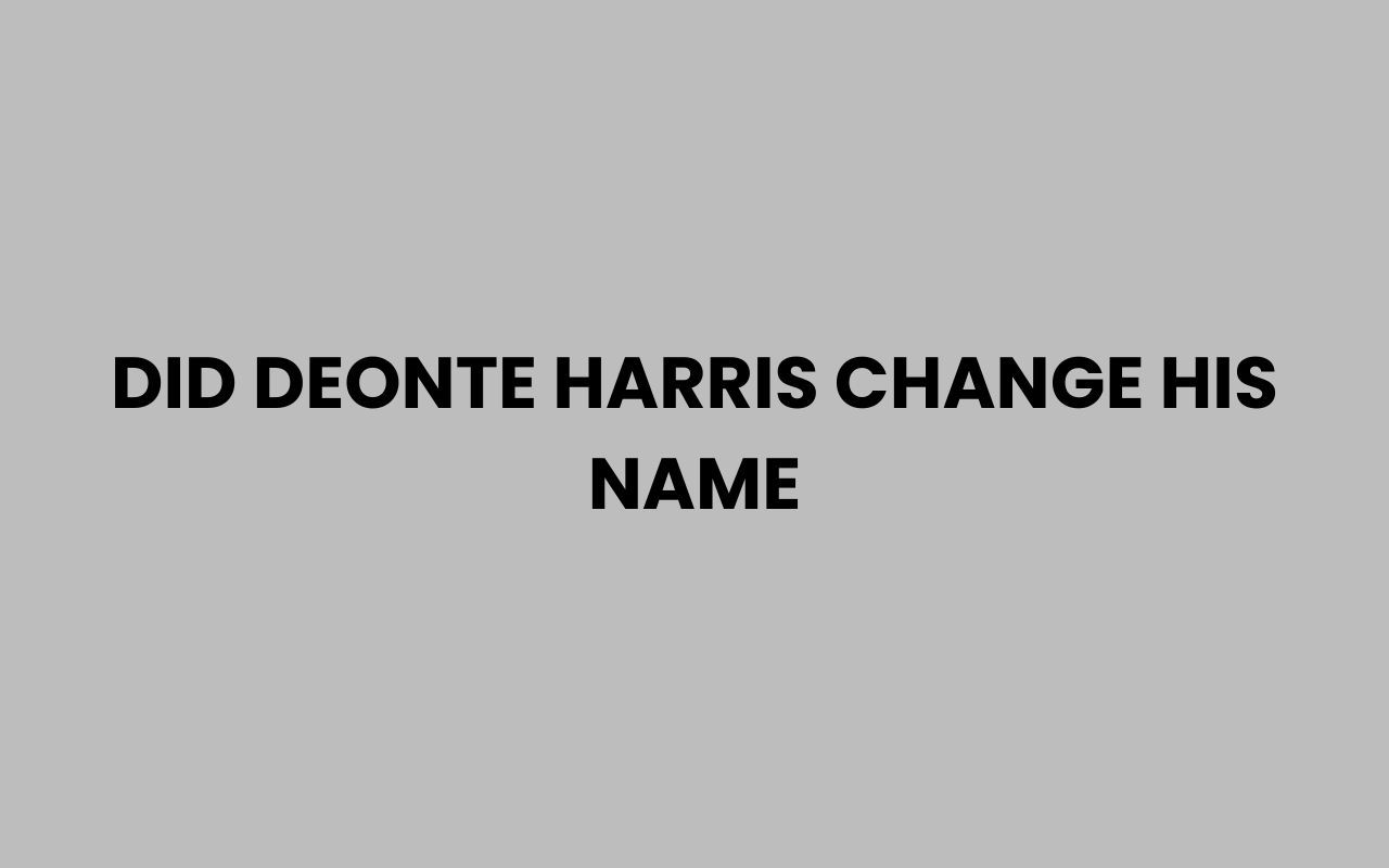 did deonte harris change his name