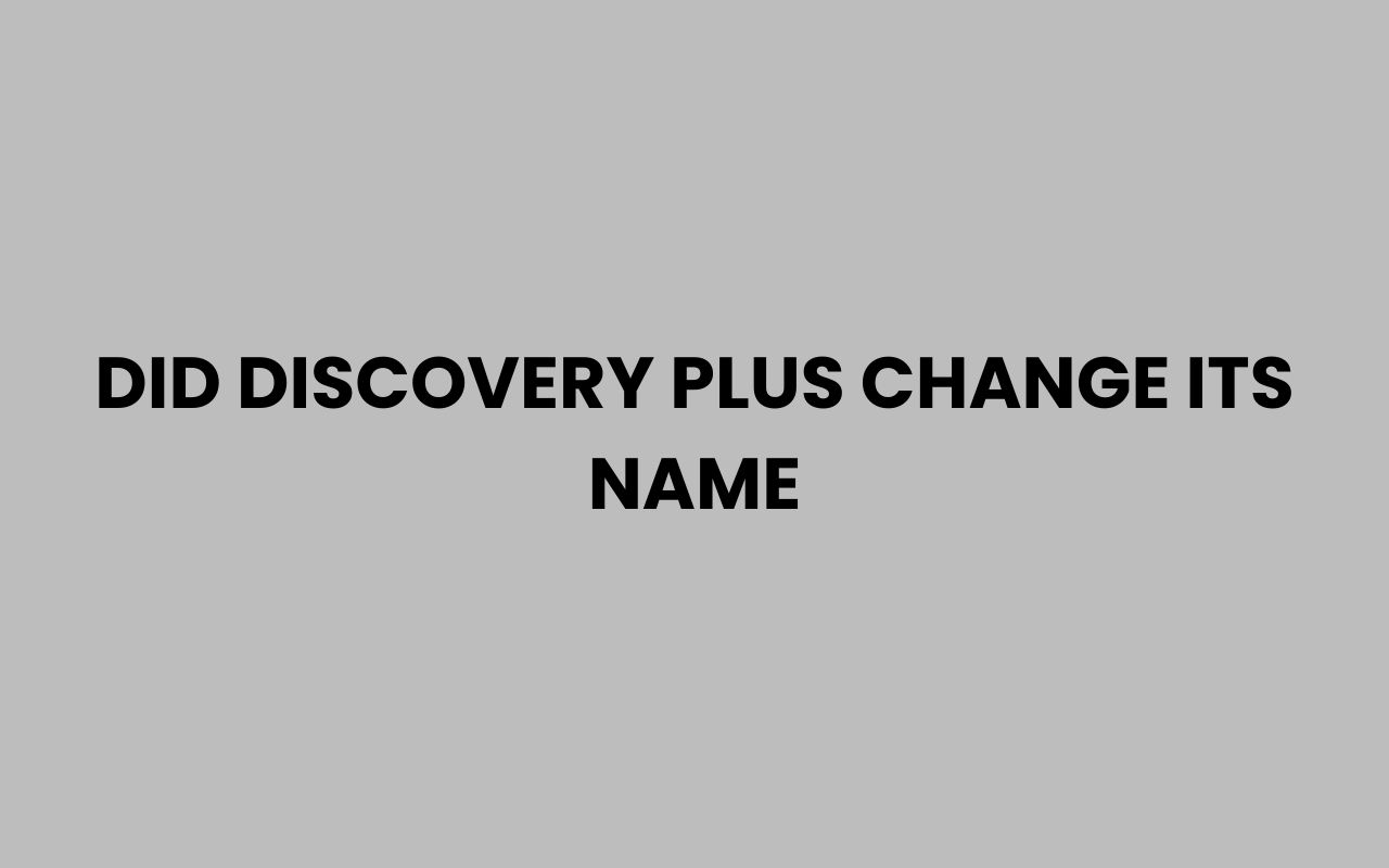 did discovery plus change its name