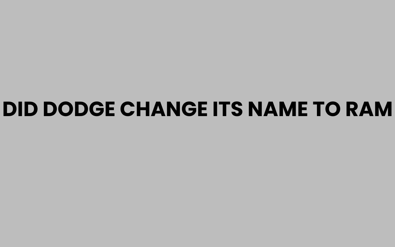 did dodge change its name to ram