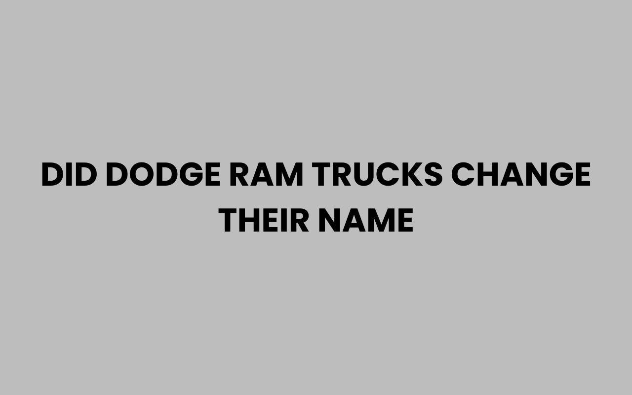 did dodge ram trucks change their name