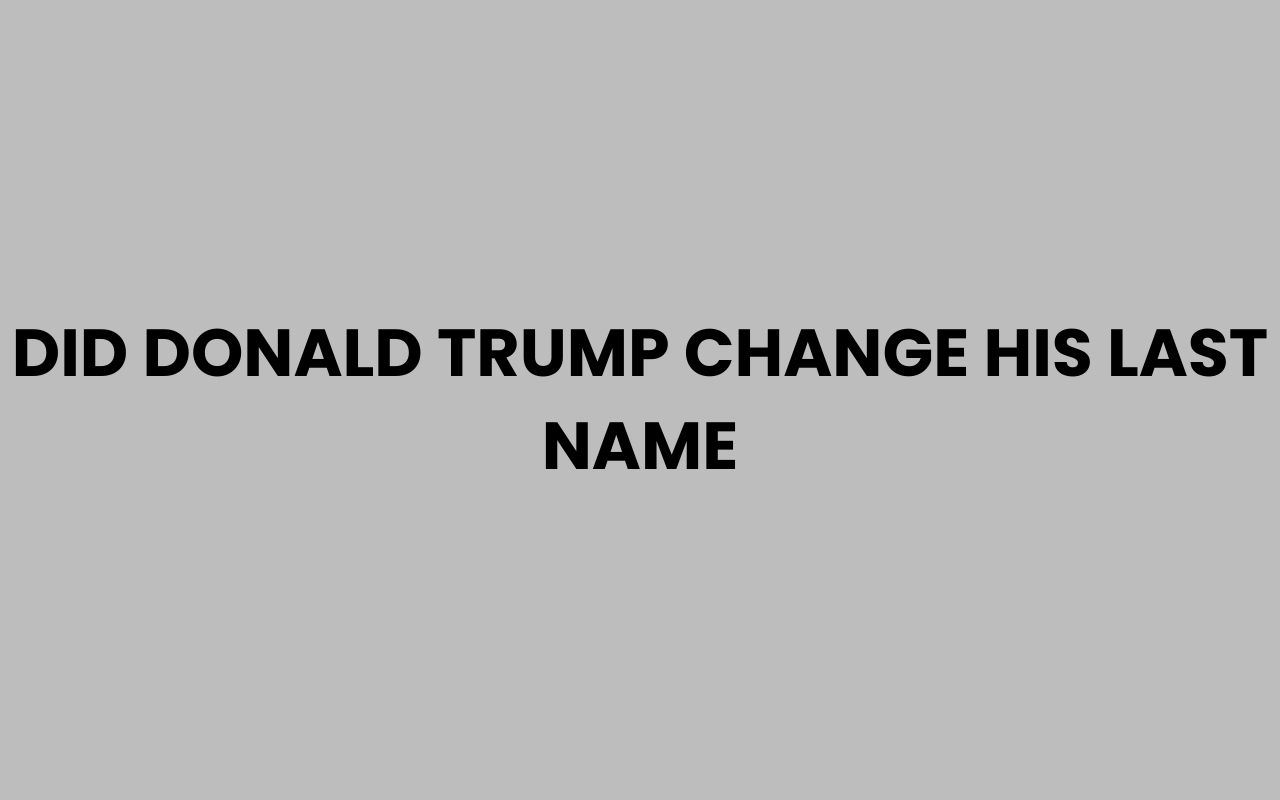 did donald trump change his last name
