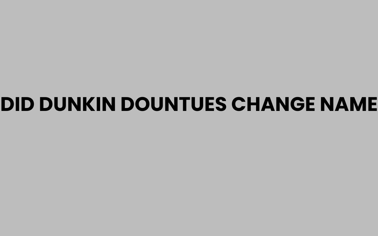 did dunkin dountues change name