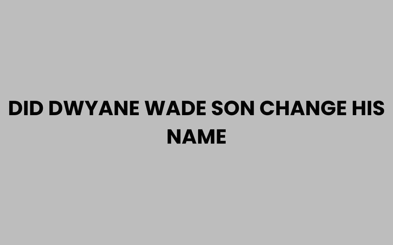 did dwyane wade son change his name