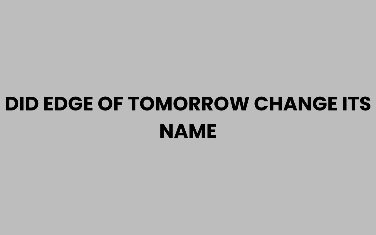 did edge of tomorrow change its name