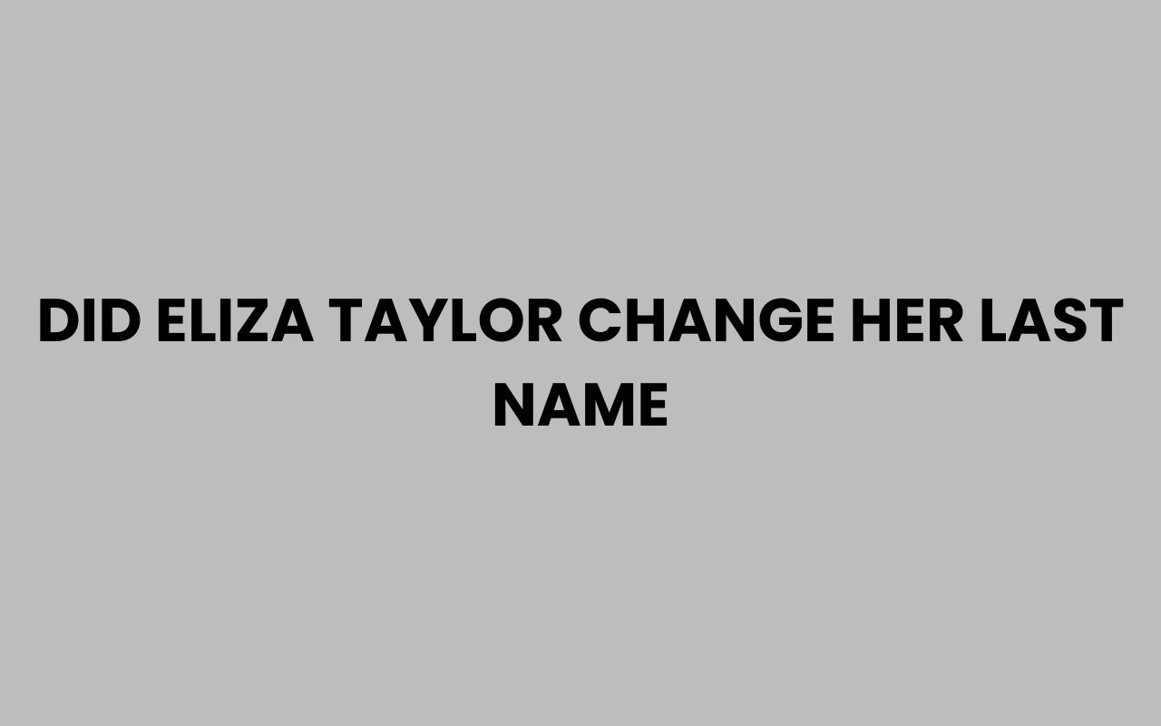 did eliza taylor change her last name