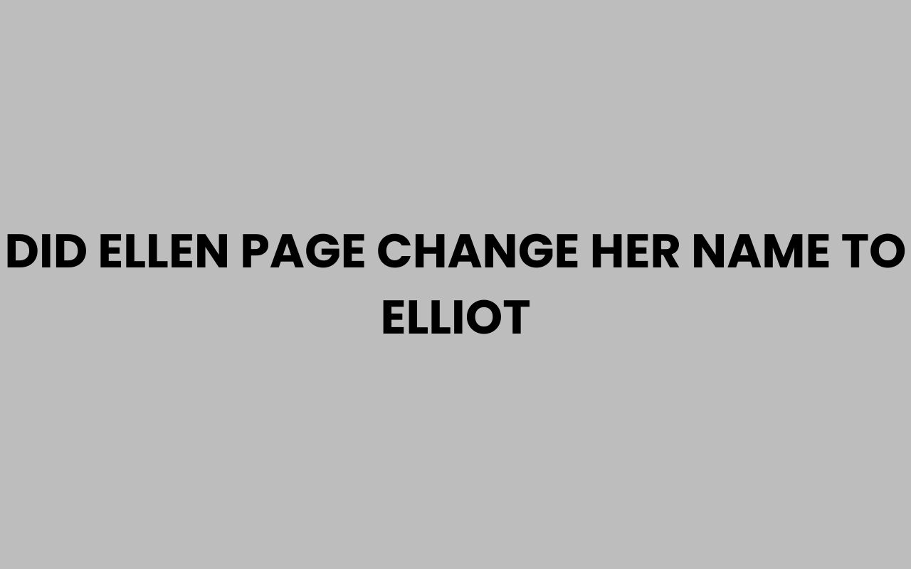 did ellen page change her name to elliot
