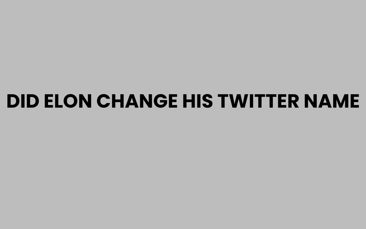 did elon change his twitter name
