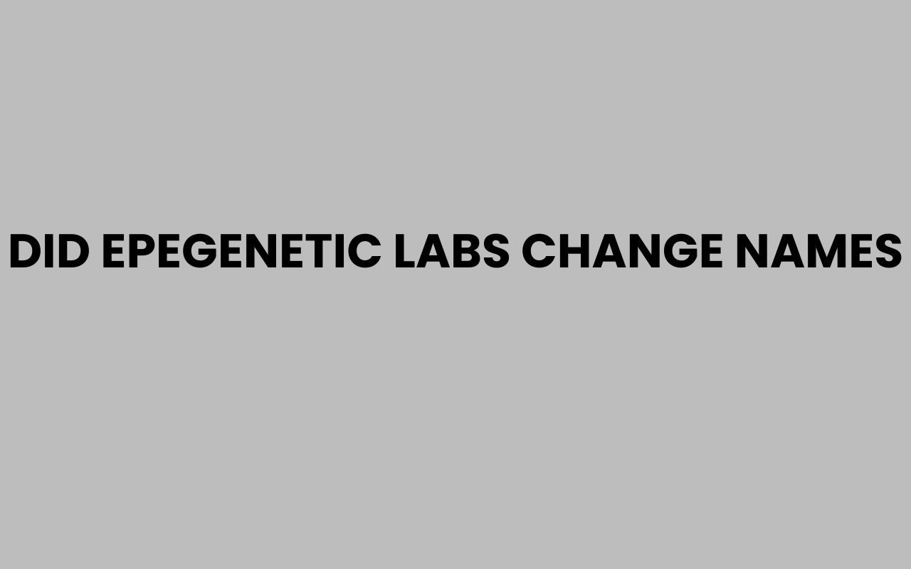 did epegenetic labs change names