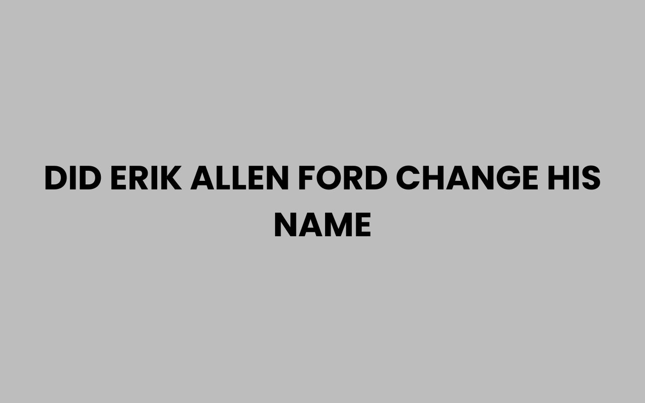 did erik allen ford change his name