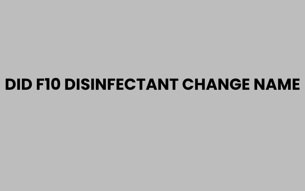 did f10 disinfectant change name