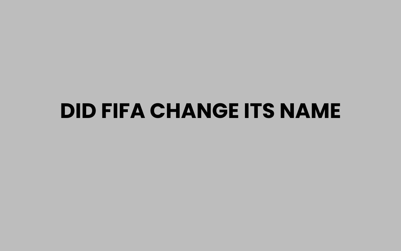 did fifa change its name
