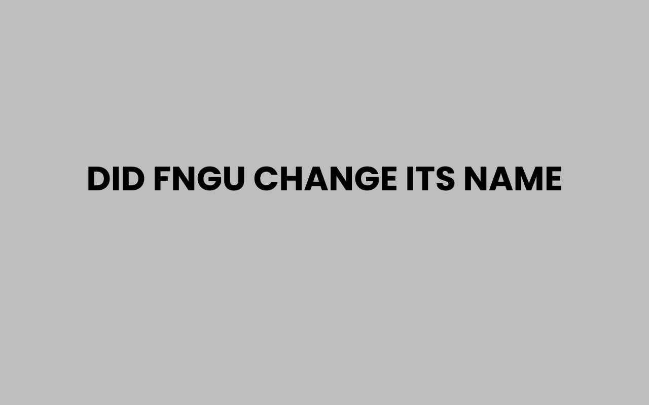 did fngu change its name