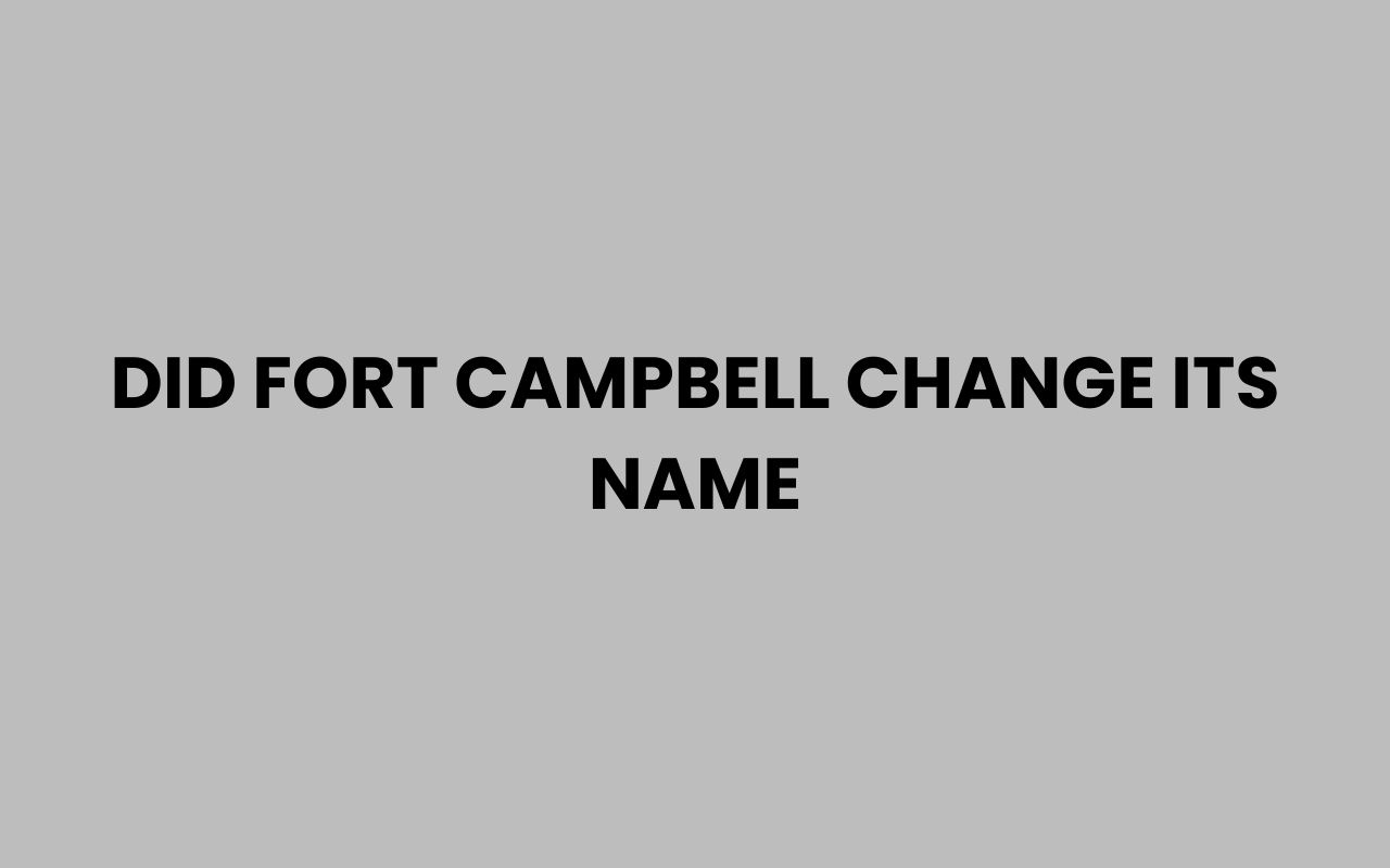 did fort campbell change its name