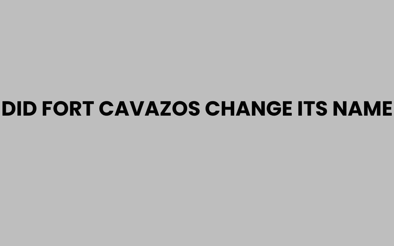 did fort cavazos change its name